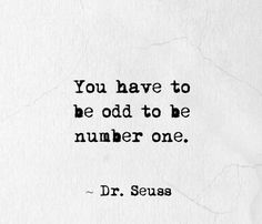 the quote you have to be odd to be number one dr sebas on paper