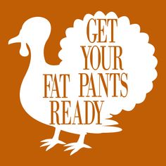 Friendsgiving Quotes, Decorate For Thanksgiving, Drink Quotes, Quotes Thanksgiving, Games Thanksgiving, Make Your Own Sign, Fat Pants, Thanksgiving Signs, Thanksgiving Decorations Diy