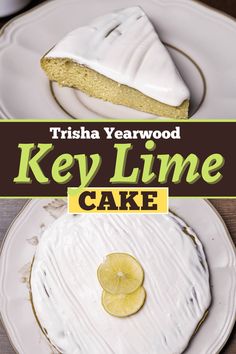 a key lime cake on a plate with the title overlay that reads, trisha yearwood key lime cake