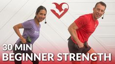 a man and woman standing next to each other with the words 30 min beginner strength