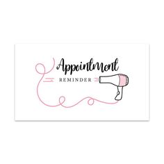 the appointment reminder card with a pink hair dryer on it