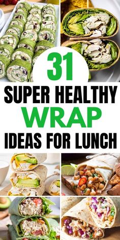 31 super healthy wrap ideas for lunch