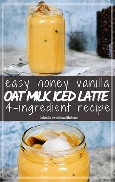 two jars filled with homemade oatmeal latte and the words easy honey vanilla oatmeal latte 4 ingredient recipe