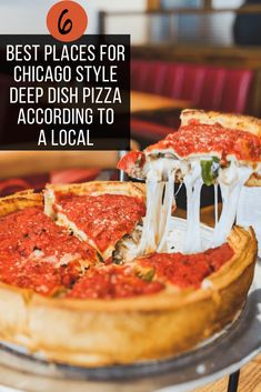 a deep dish pizza with the words best places for chicago style deep dish pizza according to a local