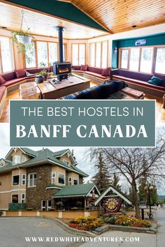 the best hotels in banff canada with text overlay that reads, the best hotels in banff canada