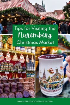 a christmas market with the title tips for visiting the nureinberg christmas market