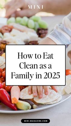 a plate full of food with the words how to eat clean as a family in 205