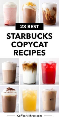 the best starbucks coffees and drinks to try out for your favorite drink, including starbuck's copycat