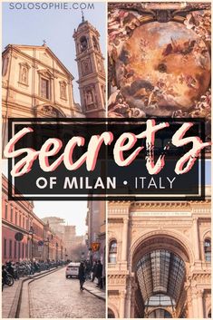 there is a collage of pictures with the words secrets of milan italy