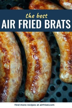 the best air fried brats recipe is here and it's easy to make