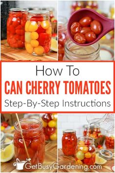 how to can cherry tomatoes step - by - step instructions for canning them in jars