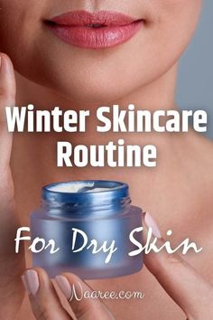 Glowing Skin In Winter, Skincare Routine For Dry Skin, Routine For Dry Skin, Organic Lifestyle, Grooming Tips