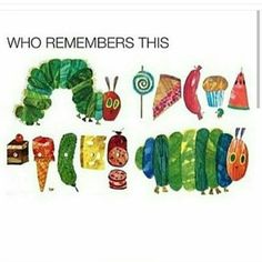 the very hungry caterpillars who remembers this