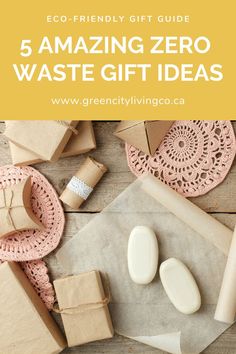 the words eco - friendly gift guide 5 amazing zero waste gift ideas on top of wrapping paper