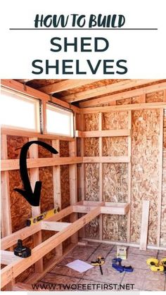 the inside of a shed with shelves and tools in it that are labeled how to build shelving