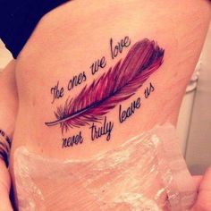 a woman's thigh with a tattoo that reads, the ones we love never truly leave us