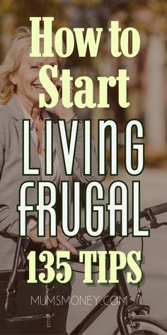 a woman riding a bike with text overlay how to start living frugal