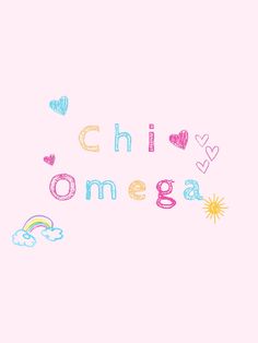 the words chi omega are drawn with colored crayons on a light pink background