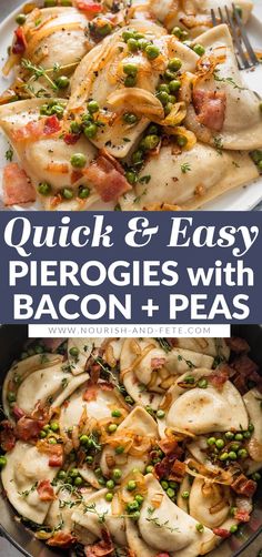 two plates filled with pasta and peas on top of each other, the title reads quick & easy pierogies with bacon + peas