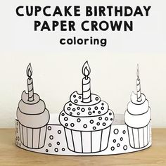 a cupcake birthday paper crown with two candles on it and the words, coloring