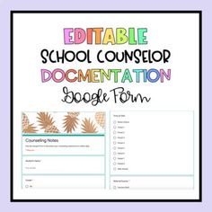 the editable school counselor documentation is shown