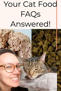 a woman with glasses and a cat in front of her is the caption that says, how do you know what your cat food faqs answered?