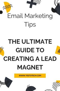 email marketing tips the ultimate guide to creating a lead magnet