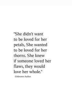 the quote she didn't want to be loved for her petals