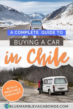 a white van parked on the side of a road with text overlay that reads a complete guide to buying a car in chile