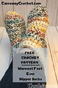 a pair of crochet slippers with the words free crochet pattern warmest feet ever slipper socks