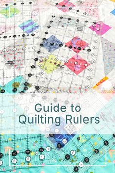 a quilter's guide to quilting rulers with the text overlay that reads,