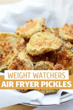 fried air fryer pickles on a plate with text overlay that reads, weight watchers air fryer pickles