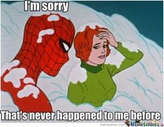 spider - man and woman in bed with caption that reads, i'm sorry that's never happened to me before