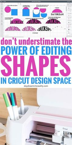 an advertisement for the power of editing shapes in cricut design space is shown