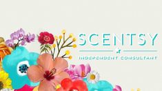 an image of colorful flowers with the words scenty on it's side and underneath