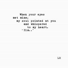 an old typewriter with the words when your eyes met mine, i'm pointed at you and whipped to my heart