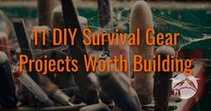 11 DIY Survival Gear Projects Worth Building Survival Techniques How To Build, Diy Survival Gear, Homemade Survival Gear, Prepper Ideas Survival Gear, Prepper Ideas, Homesteading Tips, Survival Foods, Camping Gear Survival