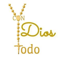 the words con dios todo written in gold on a white background with beads and a cross