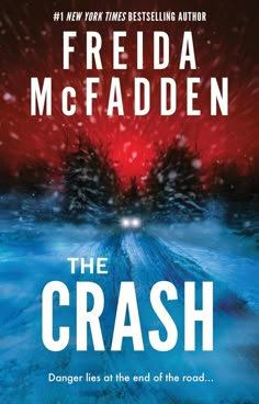 the book cover for the crash by frida mcfaddenn, with an image of