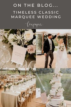 a collage of wedding photos with the words, on the blog timeless classic marquee wedding