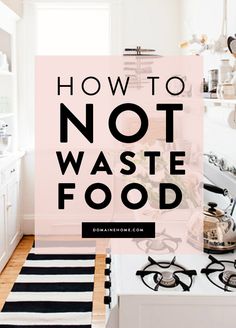 the words how to not waste food are in black and white with a pink background