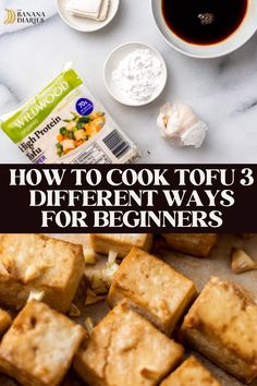 how to cook tofu's different ways for beginners with text overlay that reads, how to cook tofu 3 different ways for beginners