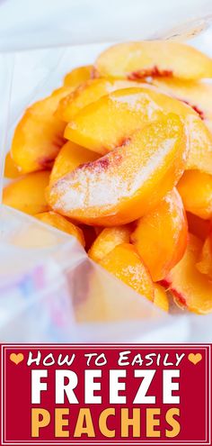 how to easily freeze peaches with this easy recipe for fresh peaches that are ready in less than 30 minutes