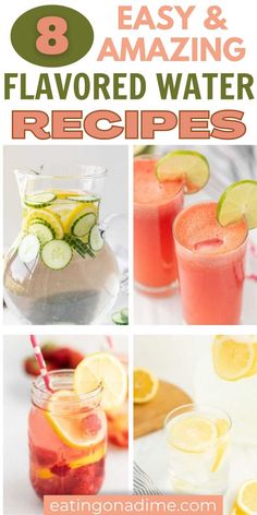 the 8 easy and amazing flavored water recipes to use for drinks or desserts