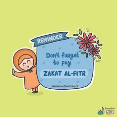 a girl holding a sign that says, don't forget to pay zakat al - fitr