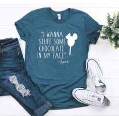 a t - shirt that says i wanna stuff some chocolate in my face