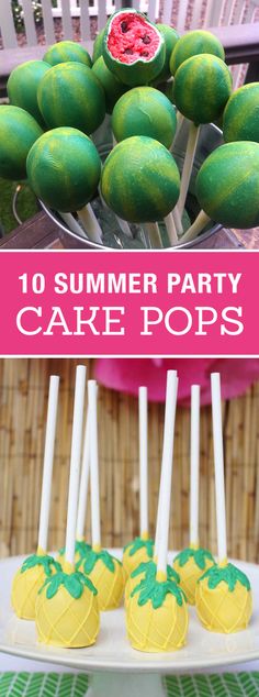 the top ten summer party cake pops are on display in front of a table with pineapples and watermelon