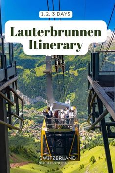 a cable car going up the side of a mountain with text overlay that reads lauter brunnen itinerary