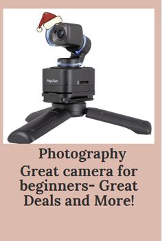 a camera is sitting on top of a tripod with the words photography great camera for beginners - great deal deals and more