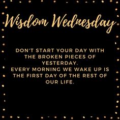 Wisdom Wednesday Quotes Motivation, Words Of Wisdom Wednesday, Wednesday Wisdom Quotes Wise Words, Wednesday Wisdom Quotes Inspirational, Wednesday Work Quotes, Wisdom Wednesday Quotes